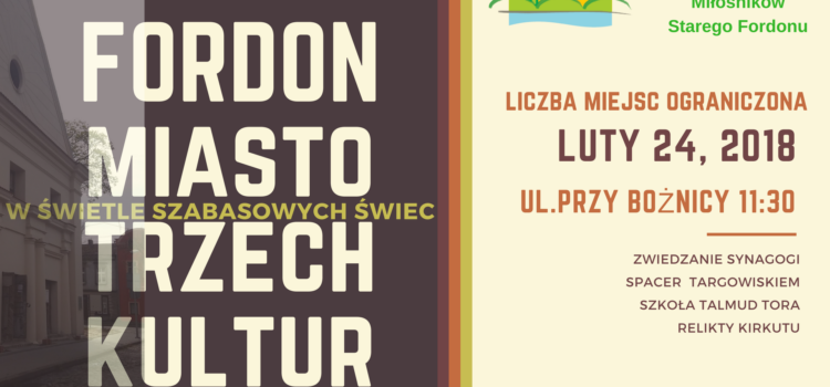 Fordon Miasto Trzech Kultur – w świetle szabasowych świec Fordon Miasto Trzech Kultur – w świetle szabasowych świec